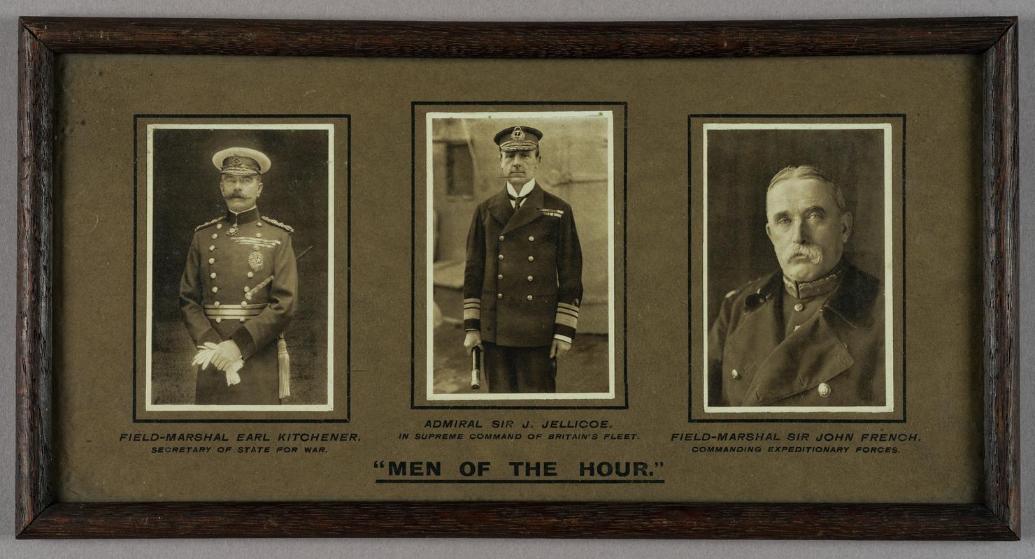 Framed studio portraits of Sir John Jellicoe, Earl Kitchener and Sir John French. Entitied &#039;MEN OF THE HOUR&#039;.