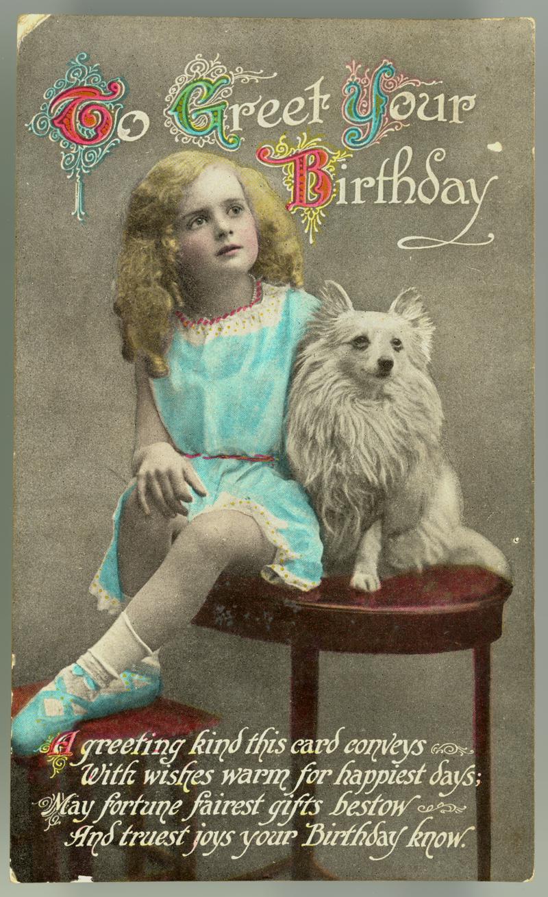 Birthday postcard sent from Olwen and Evelyn Jones to Gwennie. Handwritten message on back: &#039;With Love from Olwen &amp; Evelyn Jones / Wishing Gwennie many happy Returns of Day / Sept 16th 1917&#039;.