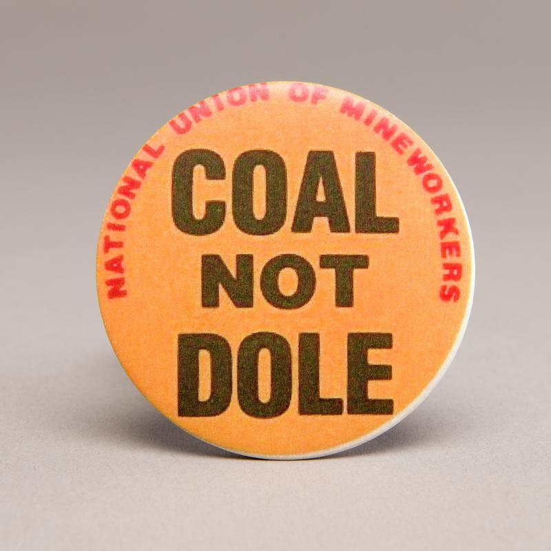 Badge: Coal not Dole