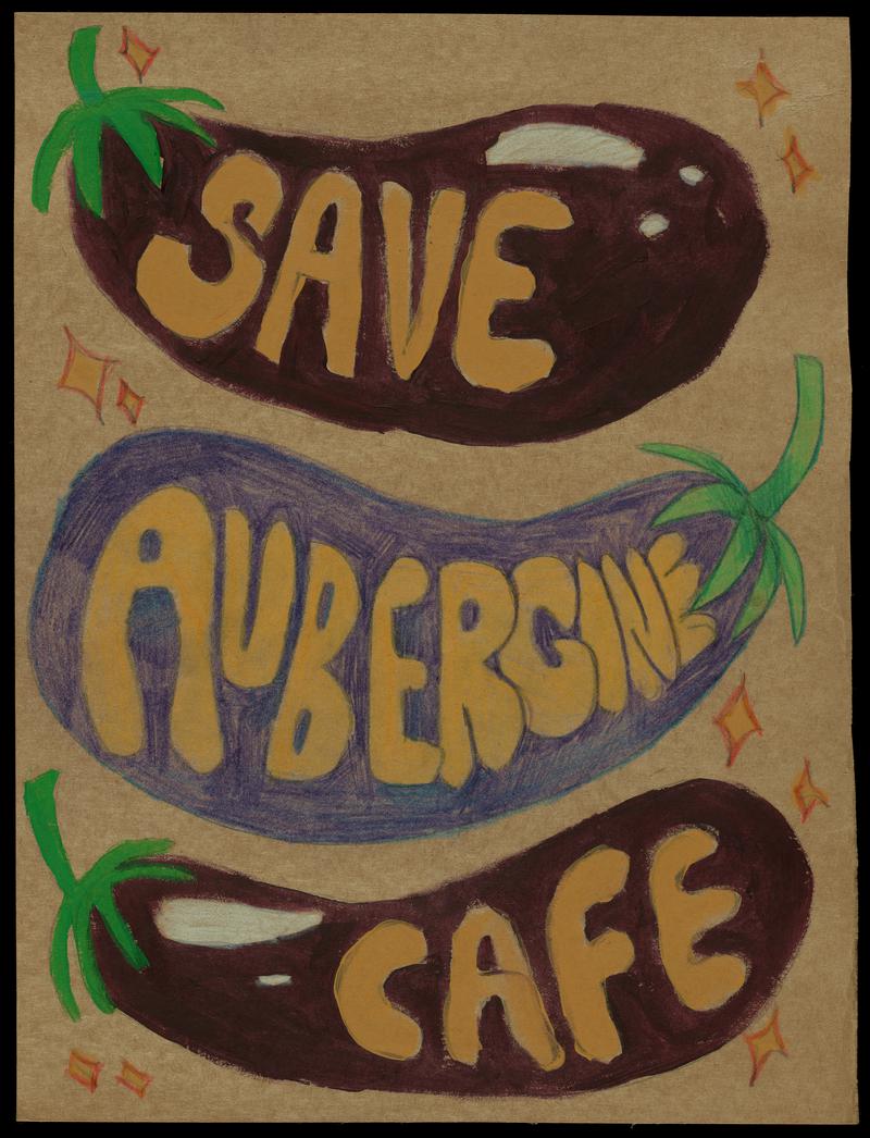 Placard - Save Aubergine Cafe