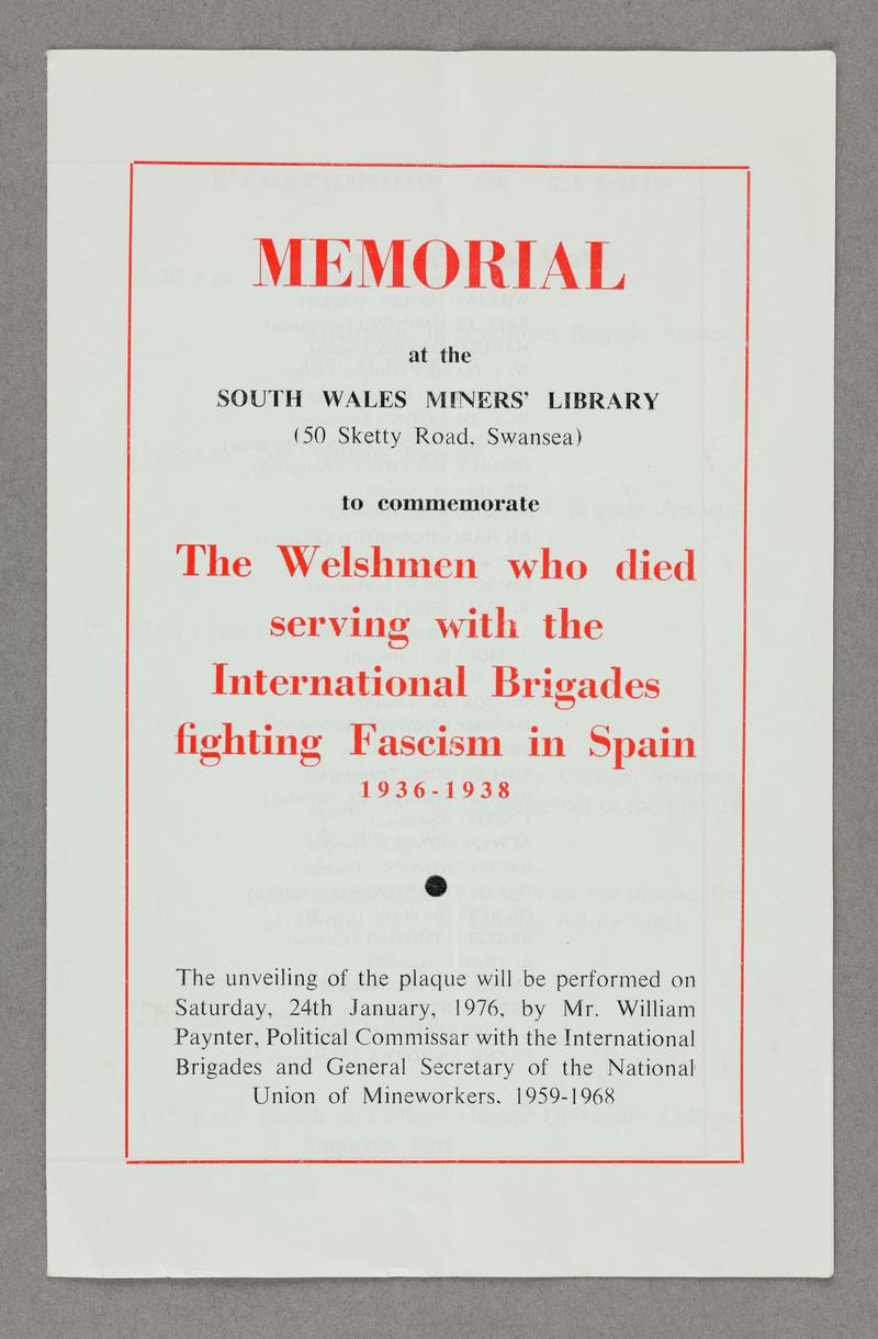 Full title - Memorial at the South Wales Miners&#039; Library (50 Sketty Road, Swansea) to commemorate The Welshmen who died serving the International Brigades fighting Fascism in Spain 1936-1938.Programme for the unveiling of the International Brigade plaque at South Wales Miners Library on 24th January 1976. Black and red print on four sides of white sheet of folded paper. Front page