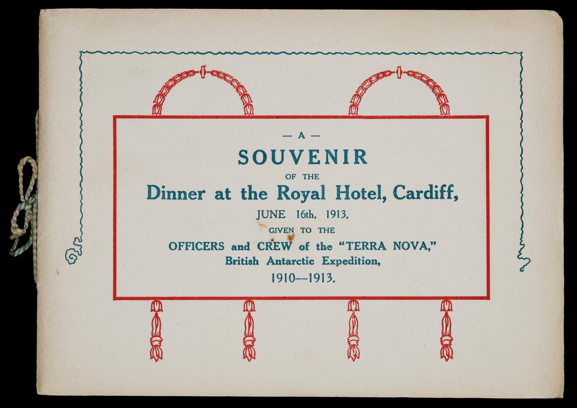 Souvenir booklet from dinner at Royal Hotel marking return of TERRA NOVA 16 June 1913