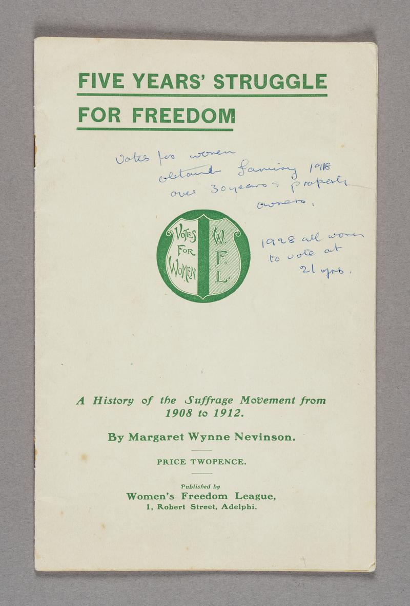 Booklet &quot;FIVE YEARS&#039; STRUGGLE FOR FREEDOM / A HISTORY OF THE SUFFRAGE MOVEMENT 1908 - 1912&quot;