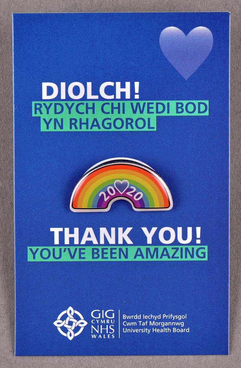 NHS Wales rainbow 2020 badge &#039;Diolch! Rydych Chi Wedi Bod Yn Rhagorol / Thank You! You&#039;ve Been Amazing&#039;.