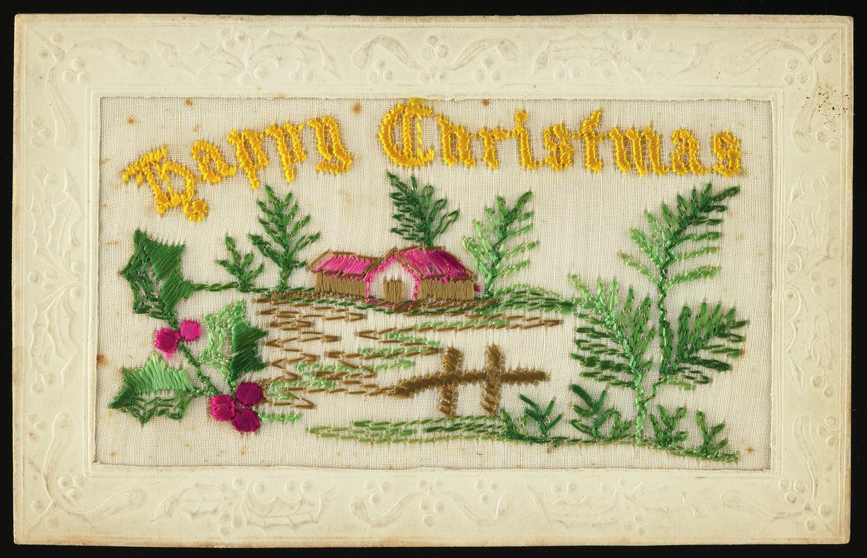 Embroidered postcard inscribed &#039;Happy Christmas&#039;. Handwritten message on back. Sent to Miss Evelyn Hussey, sister of Corporal Hector Hussey of the Royal Welch Fusiliers, during the First World War.