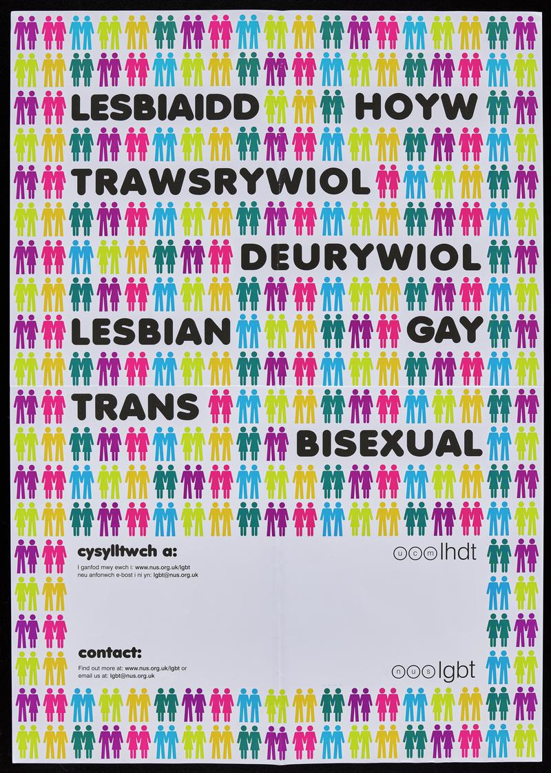 NUS LGBT bilingual poster &#039;Lesbiaidd Hoyw Trawsrywiol Deurywiol / Lesbian Gay Trans Bisexual&#039;.