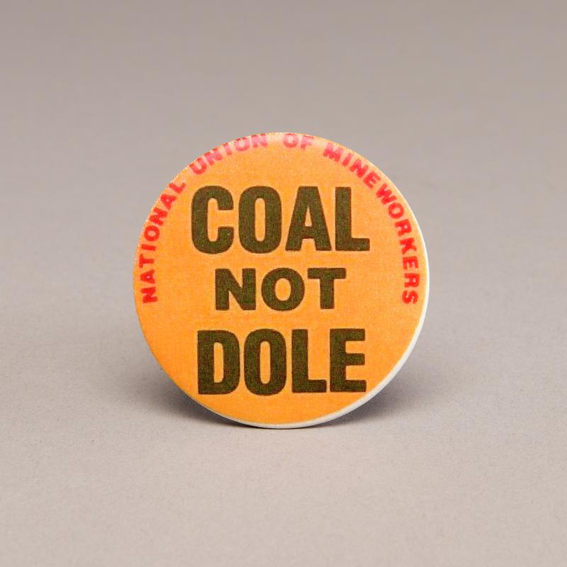 Badge: Coal not Dole