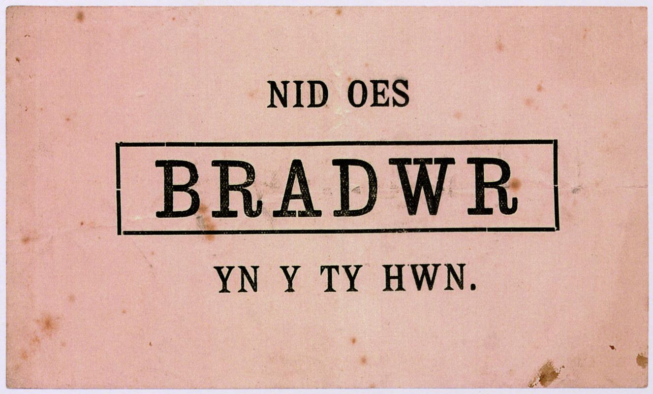 Notice, &quot;Nid oes Bradwr Yn Y ty Hwn&quot; from 1901 quarrymen&#039;s house