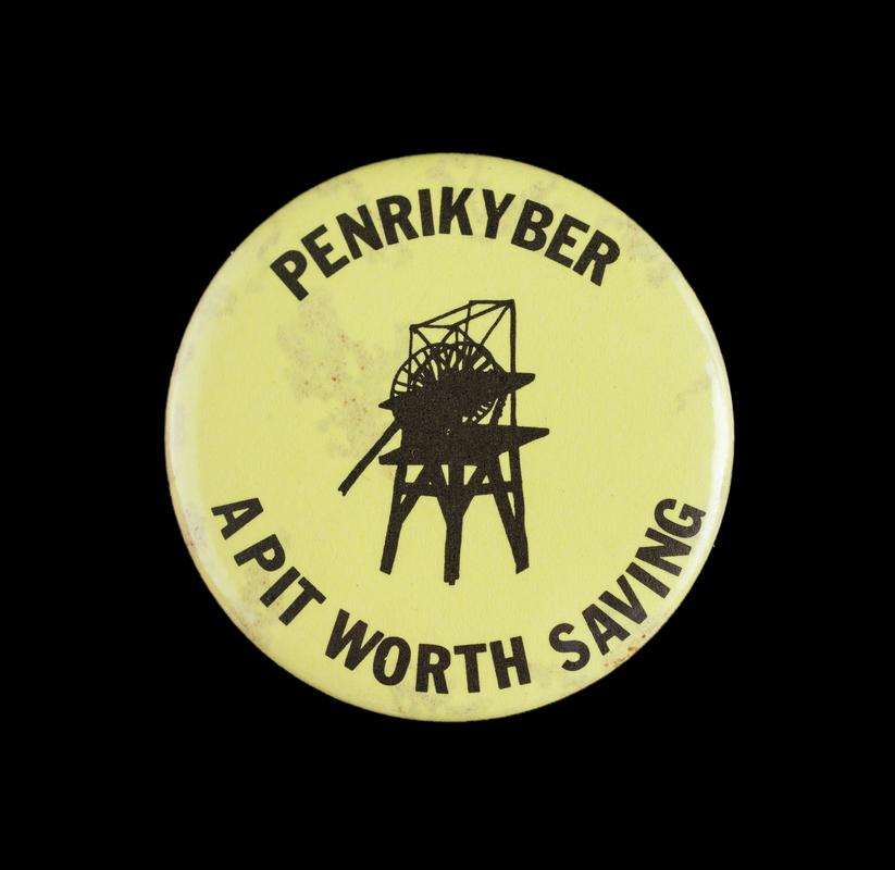 Badge, &#039;Penrikyber A Pit Worth Saving&#039;.
