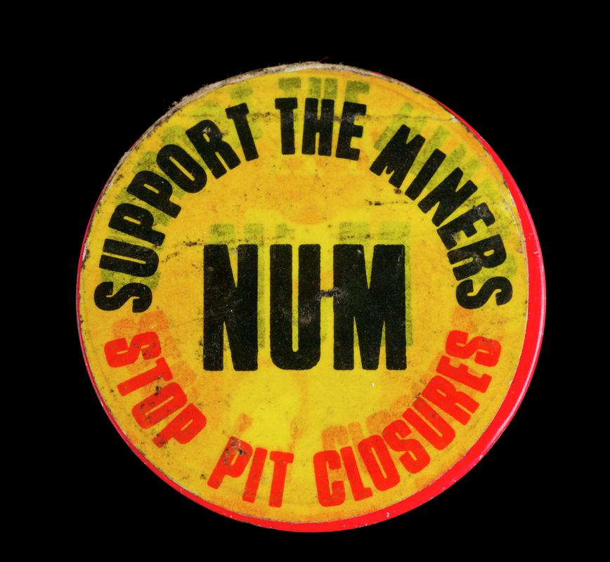 Badge, &#039;Support the Miners NUM Stop Pit Closures&#039;.