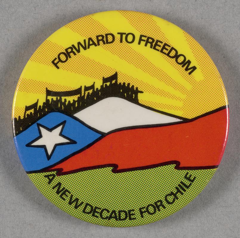 Badge with slogan &#039;FORWARD TO FREEDOM / A NEW DECADE FOR CHILE&#039;.