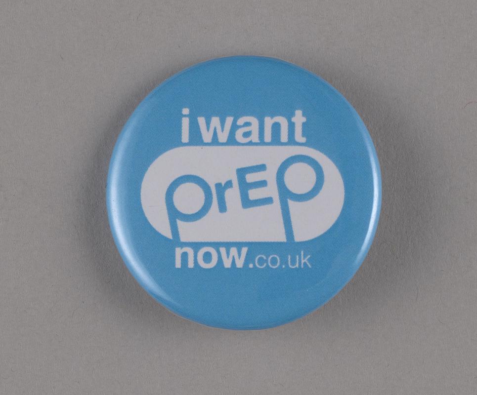 Badge &#039;i want prEP now.co.uk&#039;.
