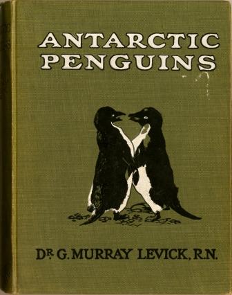 <em>Antarctic Penguins. A study of their social habits</em> was published by Levick in 1914 and was based on his observations of the penguin rookery at Cape Adare.