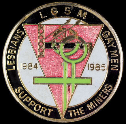 Final 'Lesbians and Gays support the Miners' pin badge