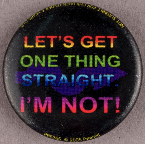 'Let's get one thing straight – I'm not!' badge