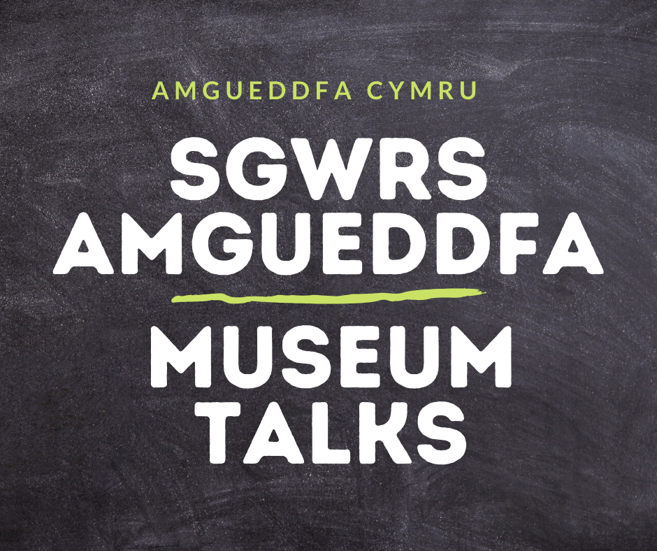 Title image for Sgwrs Amgueddfa - Museum Talks on chalk board background