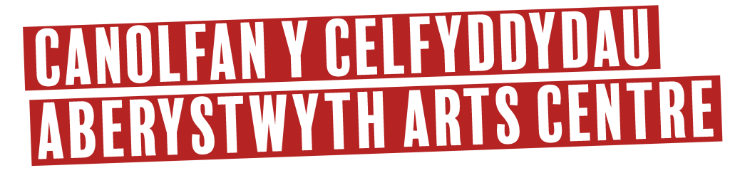 White text 'Canolfan y Celfyddydau Aberystwyth Arts Centre' written on a red block 