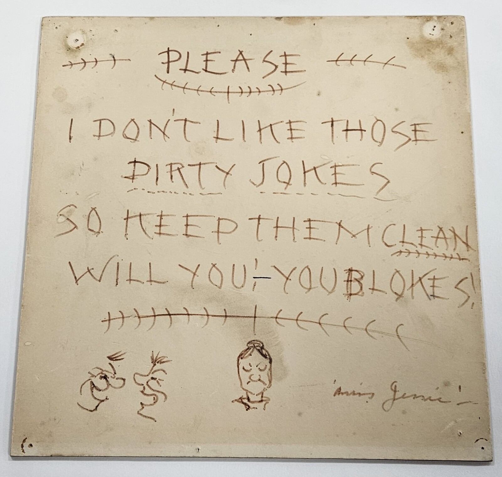 A tile with the following written on it: Please, I don't like those dirty jokes, so keep them clean will you, you blokes!