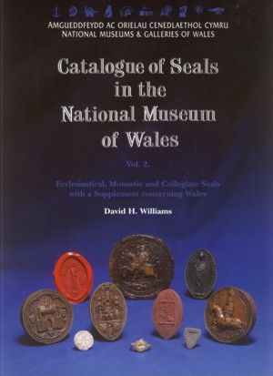 Catalogue of Seals in the National Museum of Wales: Vol. 2