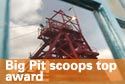 Big Pit Scoops top award